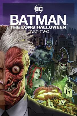 91pro视频《蝙蝠侠：漫长的万圣节(下) Batman: The Long Halloween, Part 2》免费在线观看